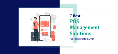 7 Best POS Management Solutions for Restaurants